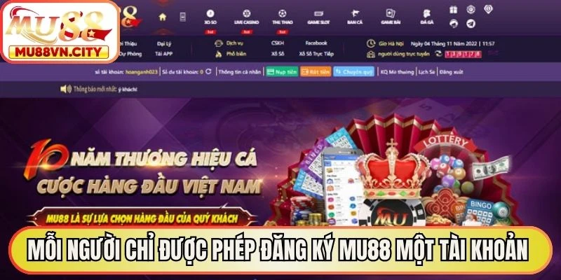 Mỗi người chỉ được phép đăng ký MU88 một tài khoản chính chủ duy nhất