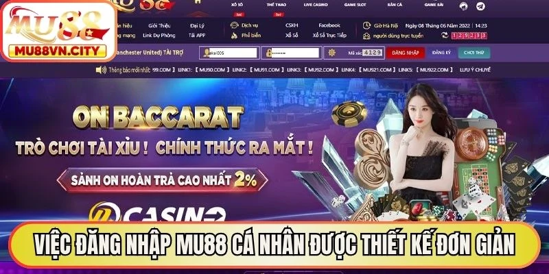 Việc đăng nhập MU88 cá nhân được thiết kế vô cùng đơn giản