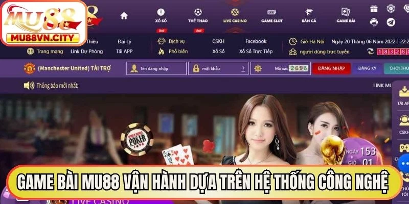 Game bài MU88 vận hành dựa trên hệ thống công nghệ tối tân