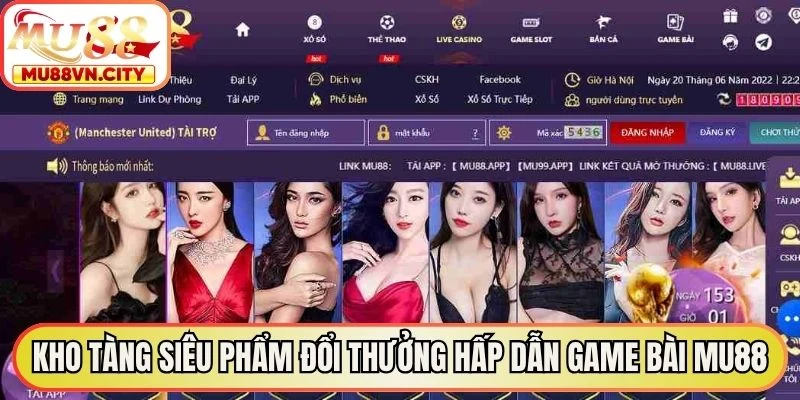 Kho tàng siêu phẩm đổi thưởng hấp dẫn game bài MU88
