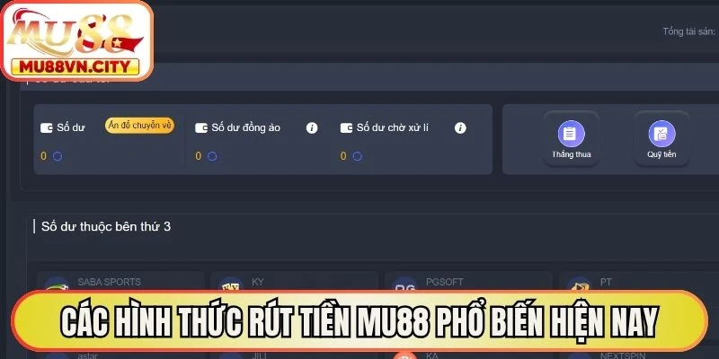 Các hình thức rút tiền MU88 phổ biến hiện nay